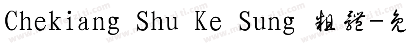 Chekiang Shu Ke Sung 粗体字体转换
